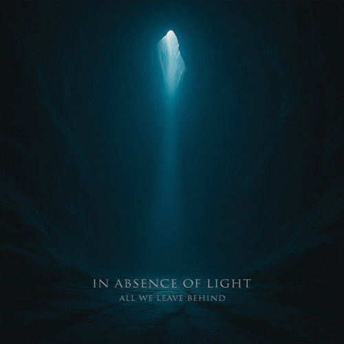 All We Leave Behind : In Absence of Light